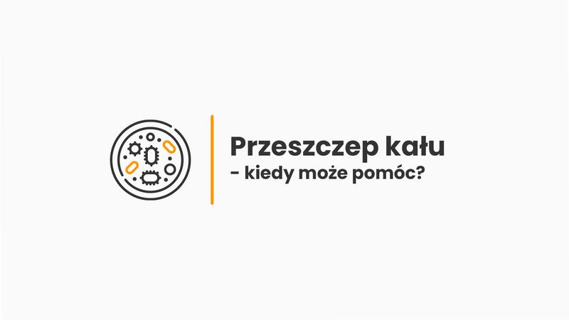 Przeszczep kału skuteczność